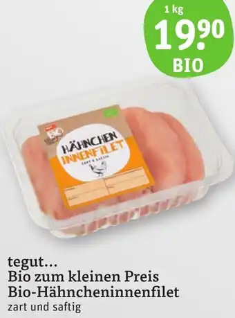 tegut tegut Bio zum kleinen Preis Bio-Hähncheninnenfilet 1 kg Angebot