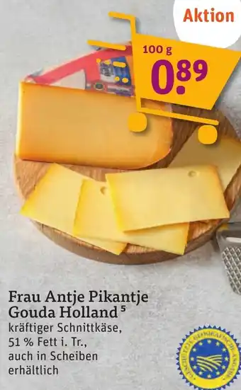 tegut Frau Antje Pikantje Gouda Holland 100 g Angebot