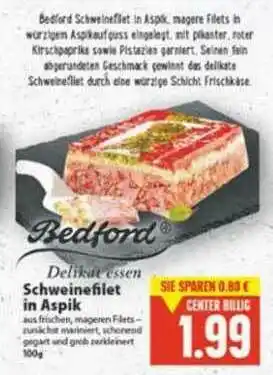 E-Center Bedford Schweinefilet In Aspik Angebot