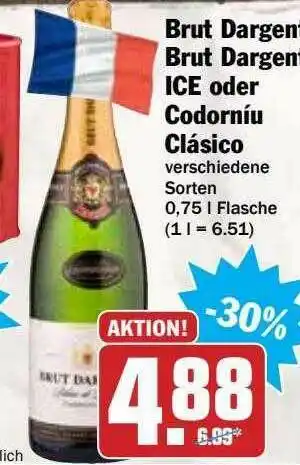 Hit Brut Dargent, Brut Dargent Ice Oder Codorníu Clásico Angebot