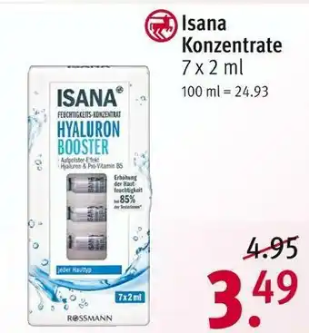 Rossmann Isana konzentrate Angebot