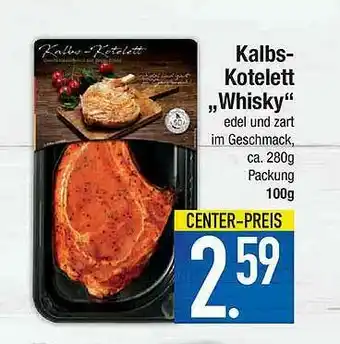 E-Center Kalbs-kotelett „whisky” Angebot