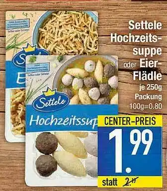 E-Center Settele Hochzeitssuppe Oder Eier-flädle Angebot