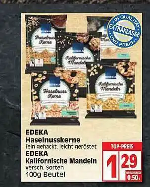 Edeka Edeka Haselnusskerne Oder Kalifornische Mandeln Angebot