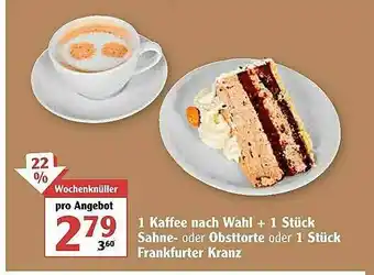 Globus 1 Kaffee Nach Wahl + 1 Stück Sahne- Oder Obsttorte Oder 1 Stück Frankfurter Kranz Angebot