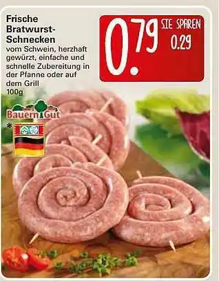 WEZ Bauern Gut Frische Bratwursr Schnecken Angebot