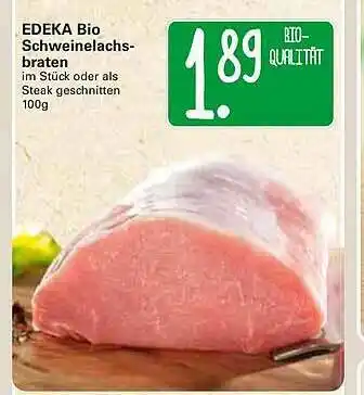 WEZ Edeka Bio Schweinelachsbraten Angebot