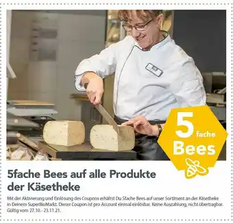 Superbiomarkt 5fache Bees Auf Alle Produkte Der Käsetheke Angebot