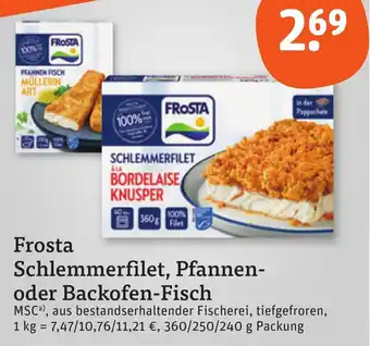 tegut Frosta Schlemmerfilet, Pfannen- oder Backofen-Fisch 360/250/240g Angebot