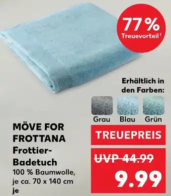 Kaufland MÖVE FOR FROTTANA Frottier Badetuch Angebot