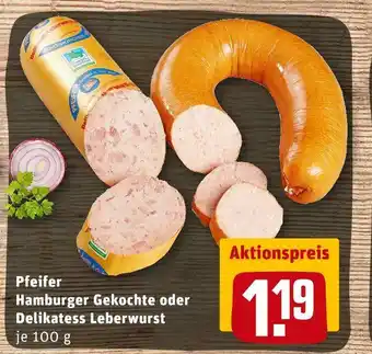 REWE Pfeifer hamburger gekochte oder delikatess leberwurst Angebot