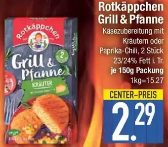 E-Center Rotkäppchen Grill & Pfanne 150 g Angebot