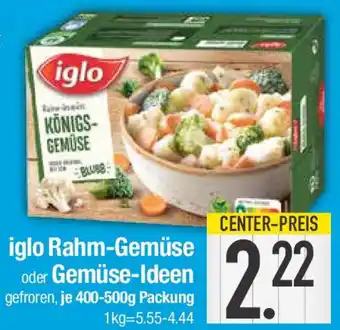 E-Center iglo Rahm-Gemüse oder Gemüse-Ideen 400-500 g Angebot