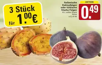 WEZ Italienische Kaktusfeigen oder türkische frische Feigen Angebot