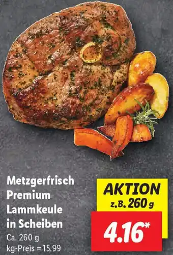 Lidl Metzgerfrisch Premium Lammkeule in Scheiben Ca. 260 g Angebot