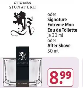 Rossmann OTTO KERN SIGNATURE oder Signature Extreme Man Eau de Toilette 30 ml oder After Shave 50 ml Angebot