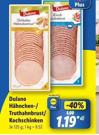 Lidl Dulano Hähnchen-/ Truthahnbrust/ Kochschinken 125 g Angebot