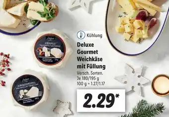 Lidl Deluxe Gourmet Weichkase mit Fullung 195g Angebot