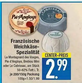 E-Center Französisches Weichkäse Spezialität Angebot