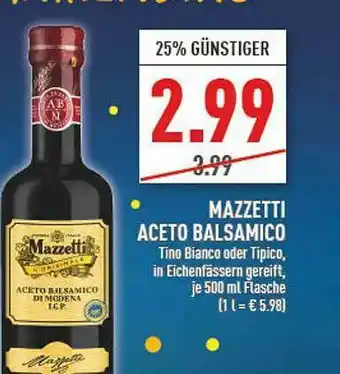 Marktkauf Mazzetti Aceto Balsamico Angebot