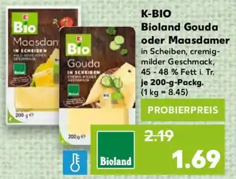 Kaufland K-BIO Bioland Gouda oder Maasdamer 200 g Packg. Angebot