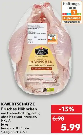 Kaufland K-WERTSCHÄTZE Frisches Hähnchen Angebot