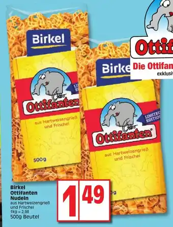 Edeka Birkel Ottifanten NudeIn 500g Beutel Angebot