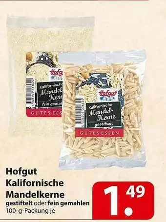 Famila Nord Ost Hofgut Kalifornische Mandelkerne Angebot