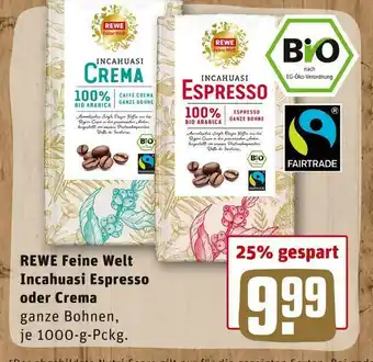 REWE Rewe feine welt incahuasi espresso oder crema Angebot