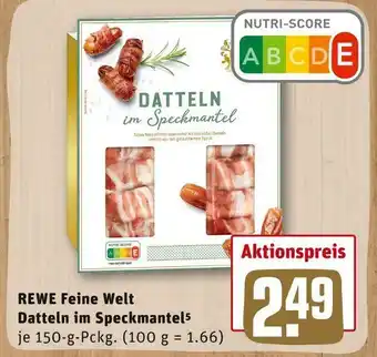 REWE Rewe feine welt datteln im speckmantel Angebot