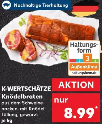 Kaufland K-WERTSCHÄTZE Knödelbraten Angebot