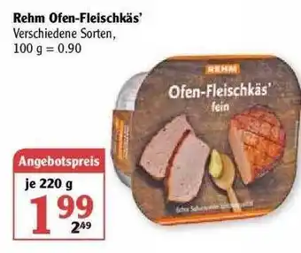 Globus Rehm Ofen-Fleischkäs Angebot