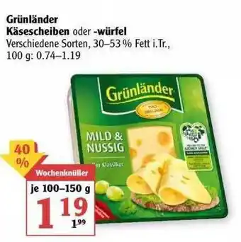 Globus Grünländer Käsescheiben oder würfel Angebot