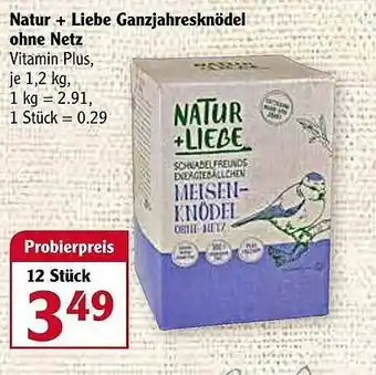 Globus Natur+liebe Ganzjahresknödel Ohne Netz Angebot