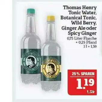 Marktkauf Thomas Henry Tonic Water, Botanical Tonic, Wild Berry, Ginger Ale Oder Spicy Ginger Angebot