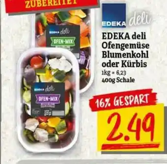 nah & gut Edeka Deli Ofengemüse Blumenkohl Oder Kürbis Angebot