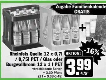 Hit Rheinfels Quelle 12 X 0,7l - 0.75l Pet-glas Oder Burgwallbronn 12 X 1 L Pet Angebot