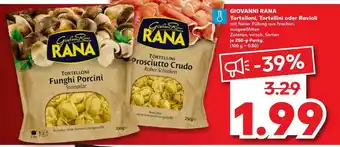 Kaufland Giovanni Rana Tortelloni, Tortellini Oder Ravioli Angebot