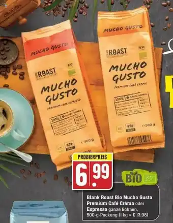 Edeka Blank Roast Bio Mucho Gusto Premium Café Crema Oder Espresso Angebot