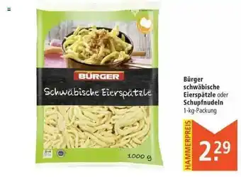 Marktkauf Bürger Schwäbische Eierspätzle Oder Schupfnudeln Angebot