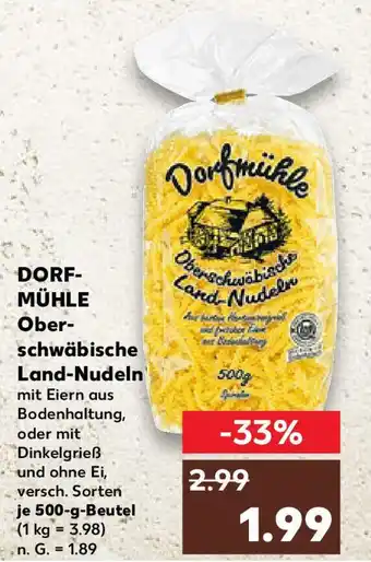Kaufland DORF- MÜHLE Ober- schwäbische Land-Nudeln Angebot