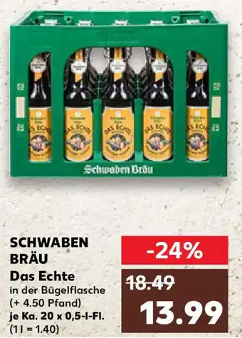 Kaufland SCHWABEN BRÄU Das Echte Angebot