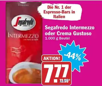 Hit Segafredo Intermezzo oder Crema Gustoso 1000g Beutel Angebot