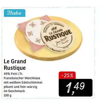 KONSUM Le Grand Rustique Angebot