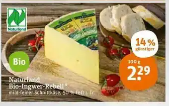 tegut Naturland Bio-ingwer-rebell Angebot