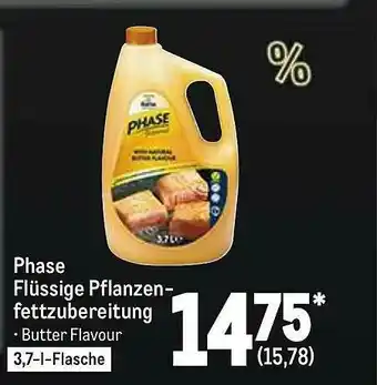 METRO Phase Flüssige Pflanzenfettzubereitung Angebot