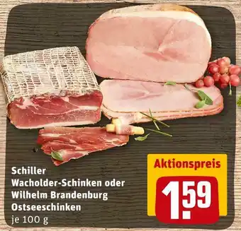 REWE Schiller oder wilhelm brandenburg wacholder-schinken oder ostseeschinken Angebot