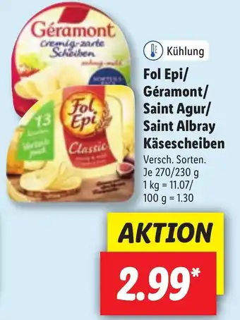 Lidl Fol Epi/ Géramont/ Saint Agur/ Saint Albray Käsescheiben 270/230g Angebot