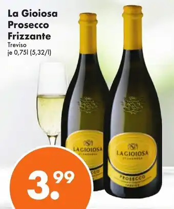 Trink und Spare La Gioiosa Prosecco Frizzante 0,75L Angebot