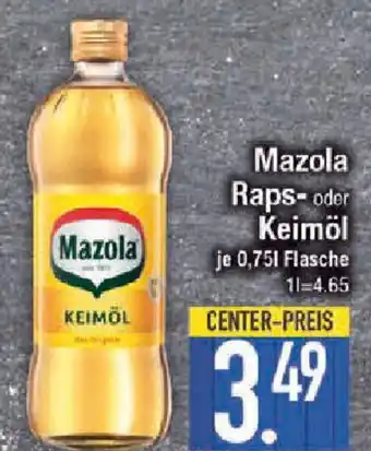 E-Center Mazola Raps- oder Keimöl Angebot